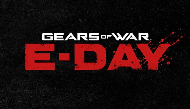 Gears of War: E-Day key art showing Marcus Fenix and Dominic Santiago in combat gear with Lancers against a burning Kalona backdrop