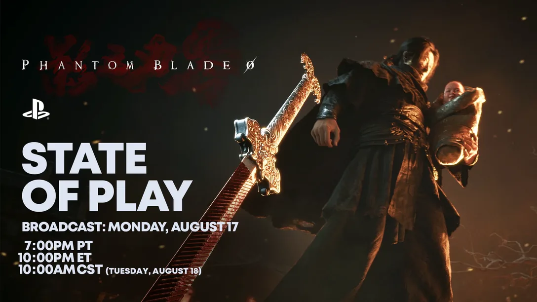 Phantom Blade Zero State of Play artwork showing a swordsman carrying an infant beside a large sword with the August 17 broadcast schedule.